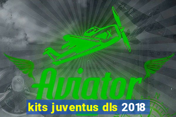 kits juventus dls 2018